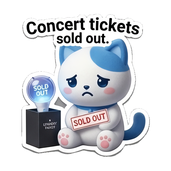 Sad cat, tickets sold out, 'Concert tickets sold out.' K-Pop Fan Cat Stickers sticker for expressive chats and social replies.