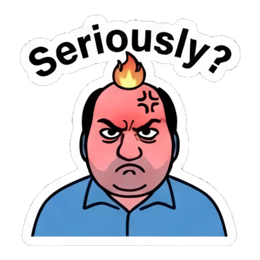 Angry man with a flame on his head and text Seriously? Office Guy Daily Vibes sticker for expressive chats and social replies.