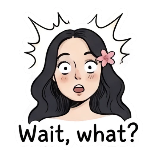 Girl looking surprised with wide eyes, text Wait, what? Charming Girl Daily Expressions sticker for expressive chats and social replies.
