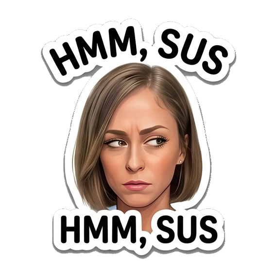 Woman looking suspicious, text HMM SUS Everyday Expressions of Sarah sticker for expressive chats and social replies.