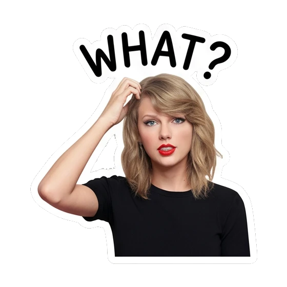 Taylor Swift scratching head, looking puzzled, text WHAT? Taylor Swift Iconic Expressions sticker for expressive chats and social replies.
