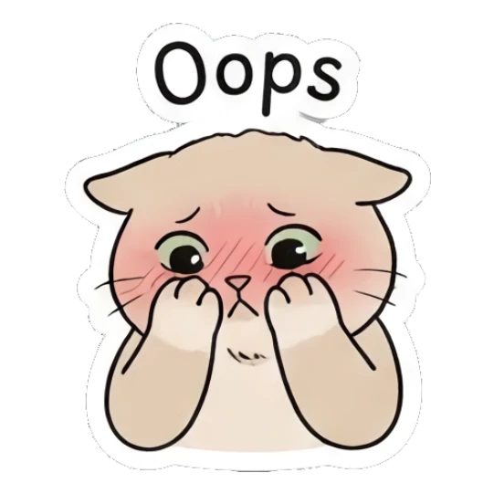 Embarrassed cat blushing and covering face saying Oops Chubby Cat Daily Moods sticker for expressive chats and social replies.
