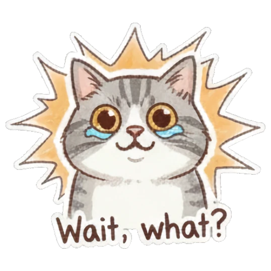 Cat with wide eyes and shock, text Wait, what? Fluffy Doodle Cat Expressions sticker for expressive chats and social replies.