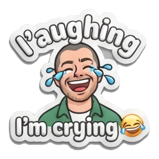 Man laughing with tears with 'Laughing' and 'I'm crying' text Everyday Guy Expressions sticker for expressive chats and social replies.