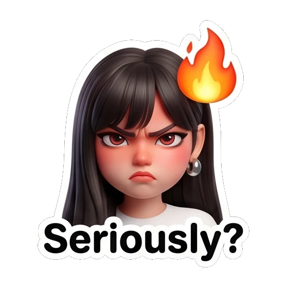 Angry girl with a fire emoji and 'Seriously?' text Cute 3D Girl Expressions sticker for expressive chats and social replies.