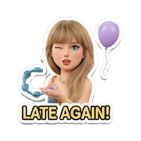 Blonde girl holding a balloon and tambourine with 'LATE AGAIN!' text. Pop Star Party Vibes sticker for expressive chats and social replies.