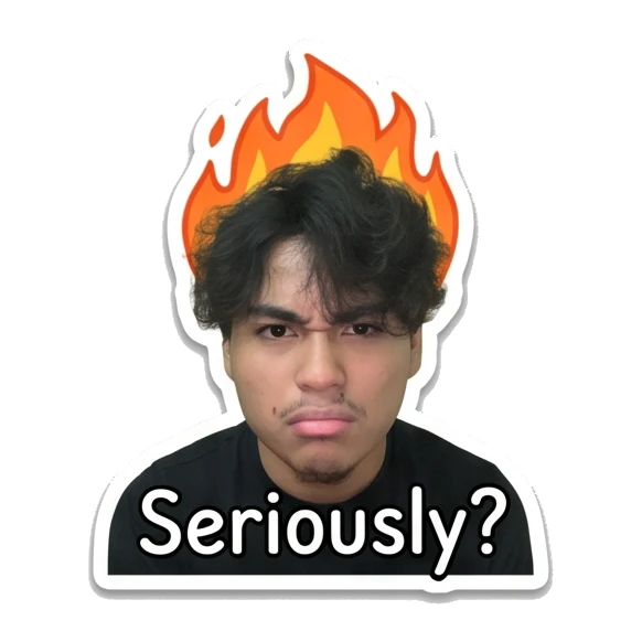 Young man looking annoyed with fire effect and text Seriously? Daily Life of a Cool Guy sticker for expressive chats and social replies.