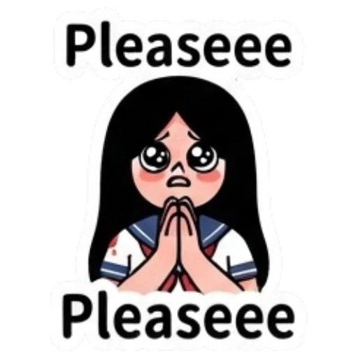 Schoolgirl with pleading eyes and hands together with text Pleaseee Yandere Schoolgirl Vibes sticker for expressive chats and social replies.