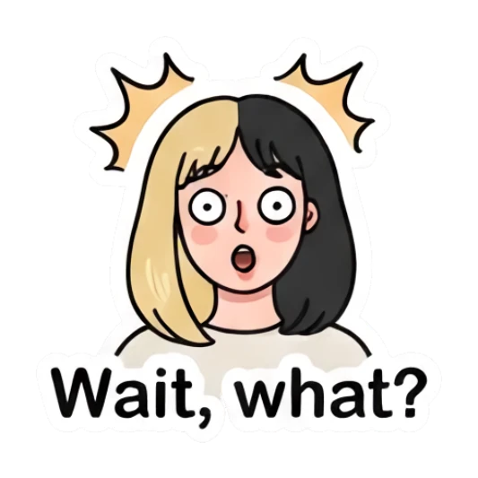 双色发女孩惊讶瞪眼，文字Wait what Two-Tone Girl Daily Vibes sticker for expressive chats and social replies.