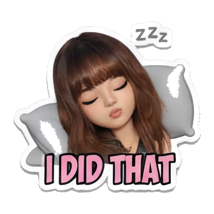 Girl sleeping on a pillow with Zzz, text 'I DID THAT' Modern Girl Daily Vibes sticker for expressive chats and social replies.