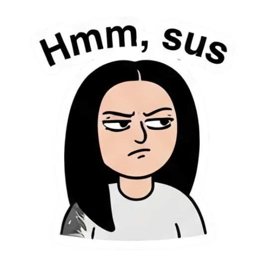 Suspicious girl looking sideways saying Hmm, sus. Cool Girl Daily Vibes sticker for expressive chats and social replies.