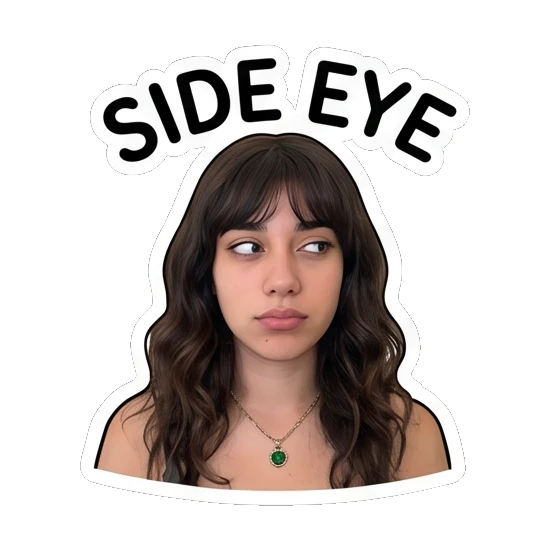 Young woman giving a skeptical side eye look, text SIDE EYE Daily Moods of a Girl sticker for expressive chats and social replies.