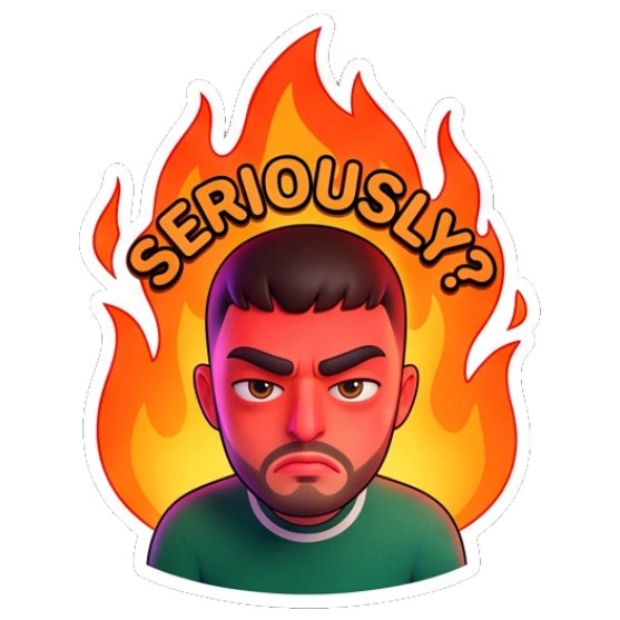 Guy looking angry with flames background and Seriously text Cheerful Guy Daily Vibes sticker for expressive chats and social replies.