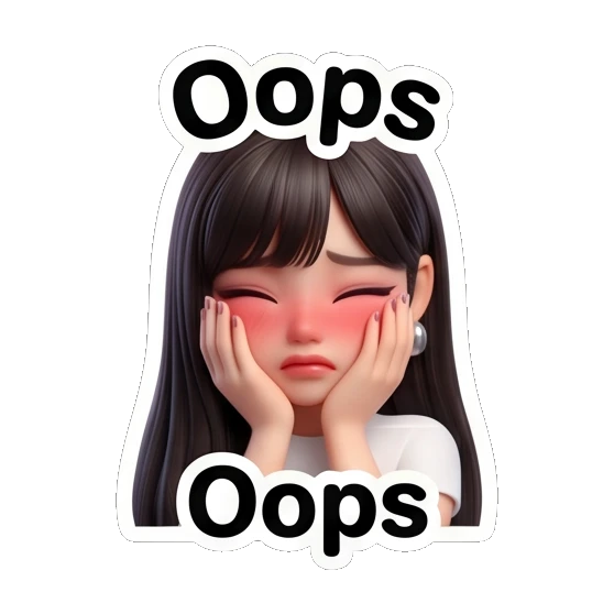 Embarrassed girl blushing with hands on cheeks and 'Oops' text Cute 3D Girl Expressions sticker for expressive chats and social replies.