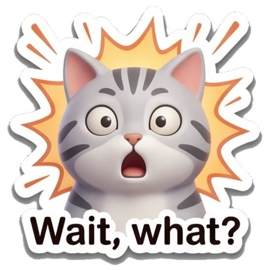 Surprised gray tabby cat with wide eyes and text 'Wait, what?' Cheerful Gray Tabby Cat sticker for expressive chats and social replies.
