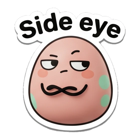 Egg giving a side-eye look with text Side eye Little Egg Buddies sticker for expressive chats and social replies.