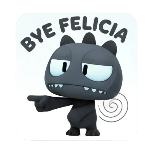Dismissive monster pointing away with text BYE FELICIA Little Dark Monster Daily sticker for expressive chats and social replies.