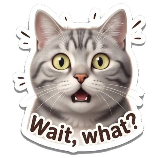 Surprised tabby cat with wide eyes and 'Wait, what?' text Tabby Cat Daily Vibes sticker for expressive chats and social replies.