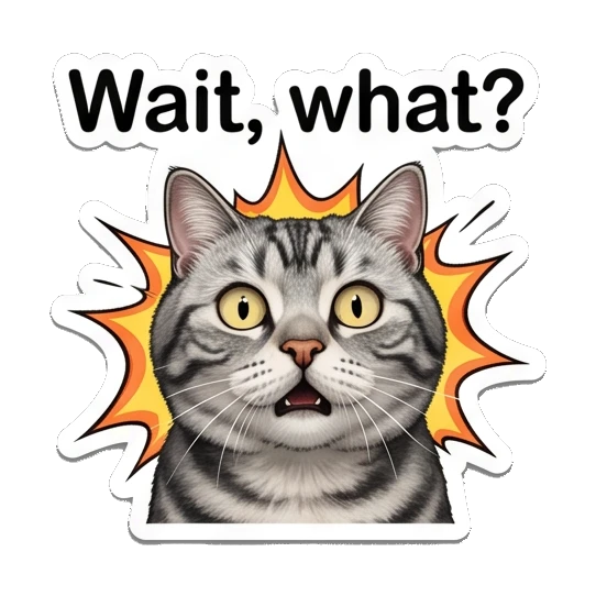 Surprised tabby cat with explosion background and text Wait, what? Fluffy Tabby Moods sticker for expressive chats and social replies.