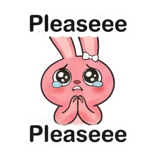 Pleading pink bunny with teary eyes saying Pleaseee Pink Bunny Moods sticker for expressive chats and social replies.