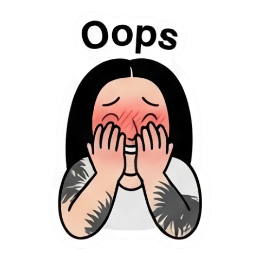Embarrassed girl covering face with hands saying Oops. Cool Girl Daily Vibes sticker for expressive chats and social replies.