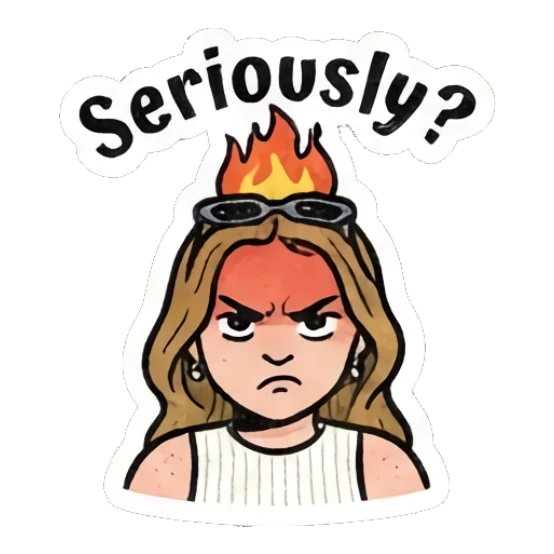 Girl with angry expression and flames on head, text 'Seriously?' Retro Comic Girl Expressions sticker for expressive chats and social replies.