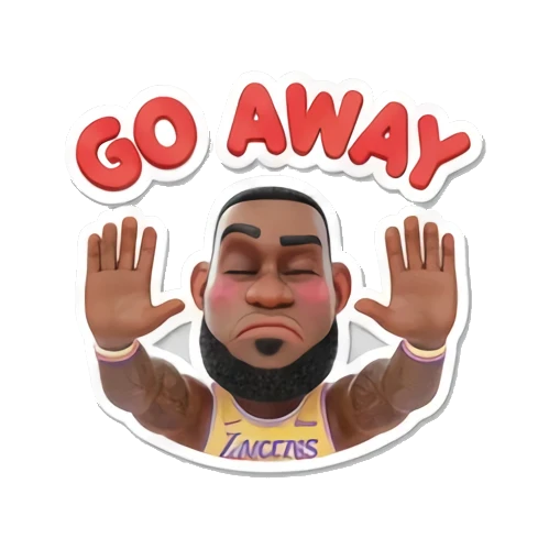 LeBron James waving hands to reject with 'GO AWAY' text LeBron Basketball Star Expressions sticker for expressive chats and social replies.