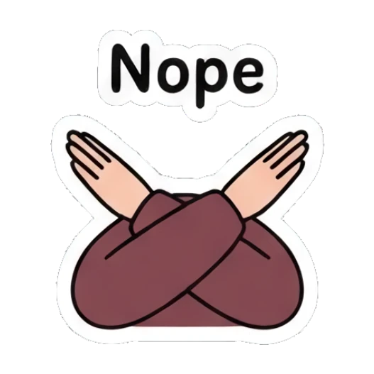 Person making an X gesture with arms and 'Nope' text. Daily Moods of a Cool Student sticker for expressive chats and social replies.