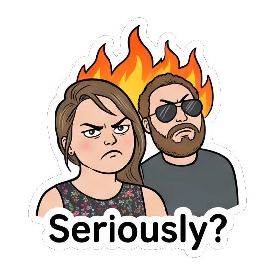 Woman looking angry with fire background with text Seriously? Couple Vibes Daily sticker for expressive chats and social replies.
