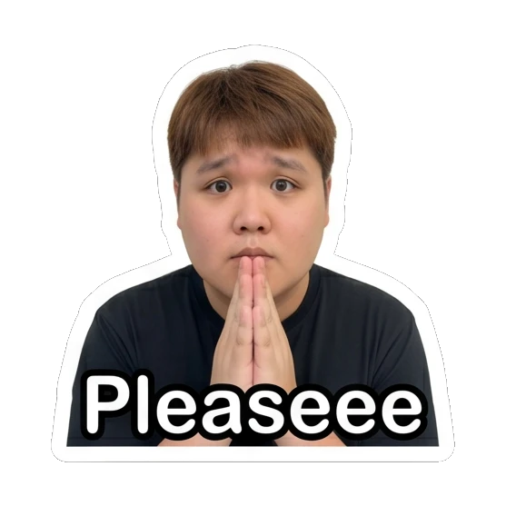 Man with glasses with hands together in a pleading gesture and text Pleaseee Daily Life of a Friendly Guy sticker for expressive chats and social replies.