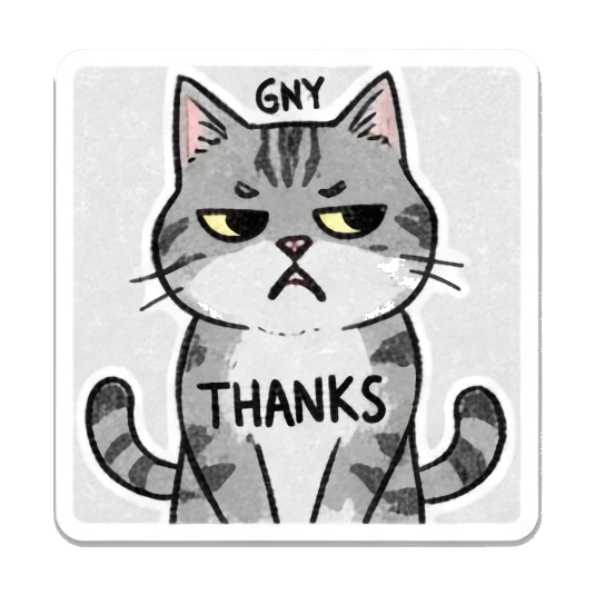 Tabby cat looking grumpy with text GNY THANKS. Doodle Tabby Cat Daily sticker for expressive chats and social replies.