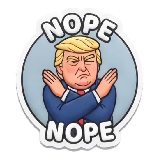 Trump crossing arms in disapproval, text NOPE “DUMP TRUMP!” sticker for expressive chats and social replies.