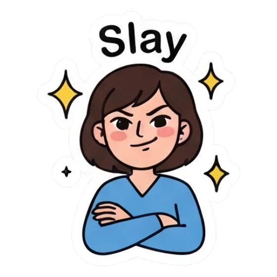 Girl with arms crossed, confident, text Slay Daily Life of a Girl sticker for expressive chats and social replies.