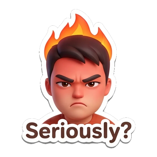 Boy looking angry with flames above his head and text Seriously? Cheerful 3D Boy Expressions sticker for expressive chats and social replies.