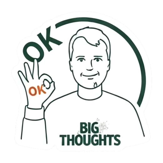 Young man making OK gesture with text OK Big Thoughts Daily sticker for expressive chats and social replies.