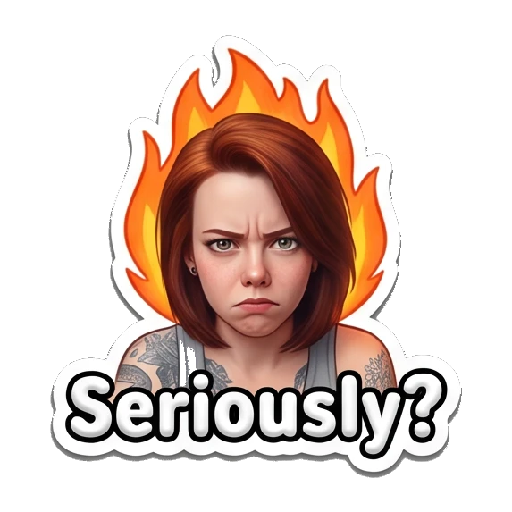 Annoyed girl with fire background and 'Seriously?' text Red-Haired Girl Daily Vibes sticker for expressive chats and social replies.