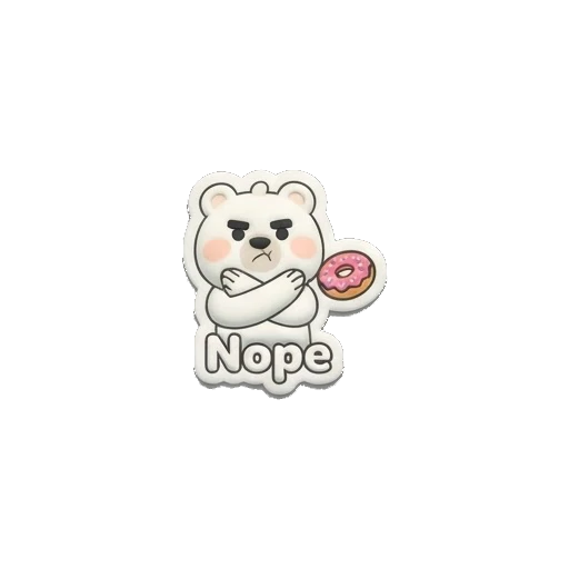 White bear with arms crossed in a firm no gesture, holding a donut, text says Nope. Puffy Donut Bear sticker for expressive chats and social replies.