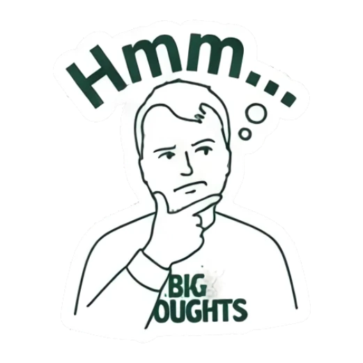 Man thinking with finger on chin with text Hmm Big Thoughts Daily sticker for expressive chats and social replies.