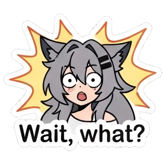 Wolf girl looking shocked with a Wait what text bubble Grey Wolf Girl Daily Life sticker for expressive chats and social replies.