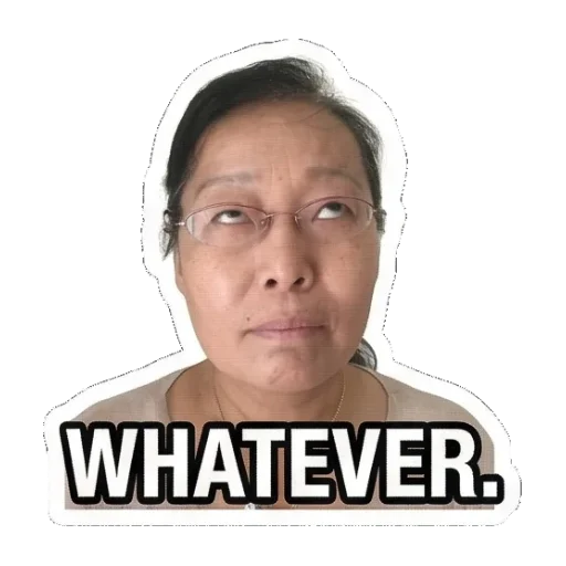 不屑一顾WHATEVER. Mom's Daily Reactions sticker for expressive chats and social replies.