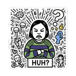 Confused girl asking 'HUH?' Doodle Girl's Mood Swings sticker for expressive chats and social replies.
