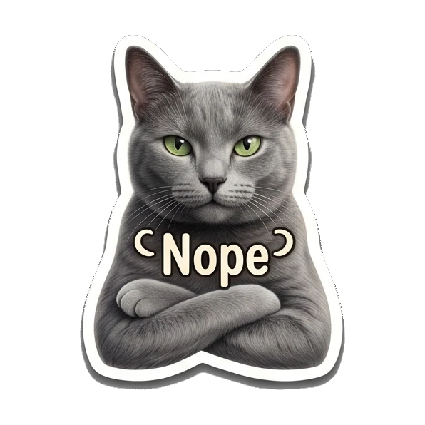 Gray cat with crossed arms looking stern, text Nope Gray Cat Daily Vibes sticker for expressive chats and social replies.