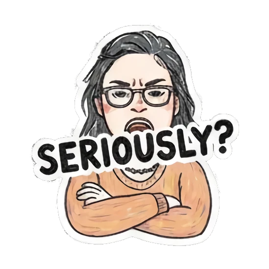 annoyed girl saying SERIOUSLY Daily Life of a Playful Girl sticker for expressive chats and social replies.