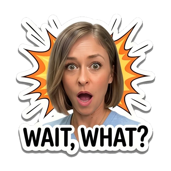 Woman looking shocked with mouth open, text WAIT, WHAT? Everyday Expressions of Sarah sticker for expressive chats and social replies.