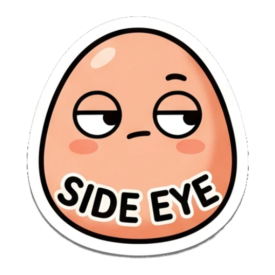 Skeptical egg looking sideways with text SIDE EYE Little Egg Emotions sticker for expressive chats and social replies.