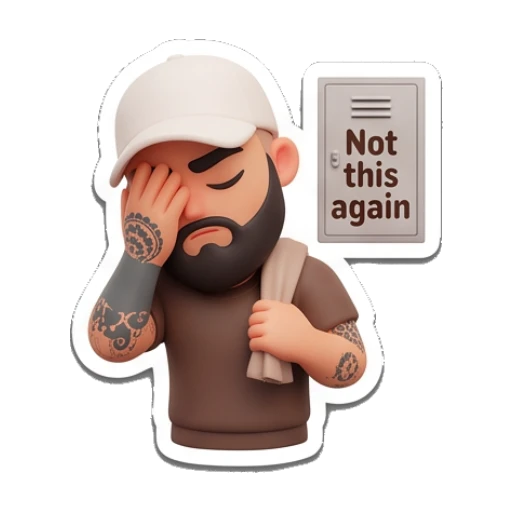Man looking frustrated with hand on face, text 'Not this again' Gym Bro Daily Life sticker for expressive chats and social replies.