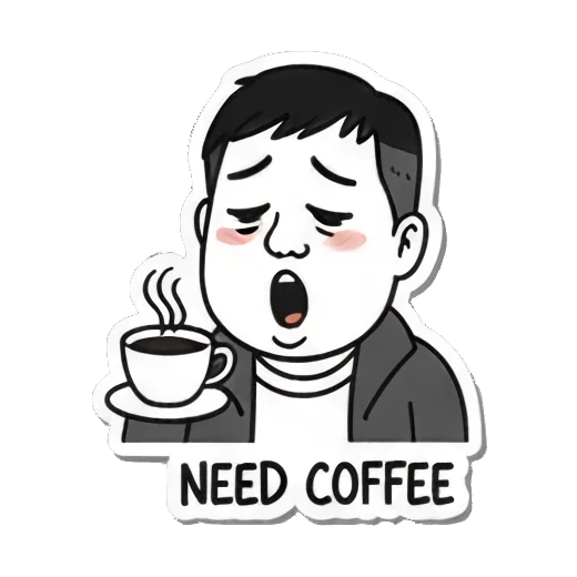 喝咖啡提神配Need Coffee Everyday Man Moods sticker for expressive chats and social replies.