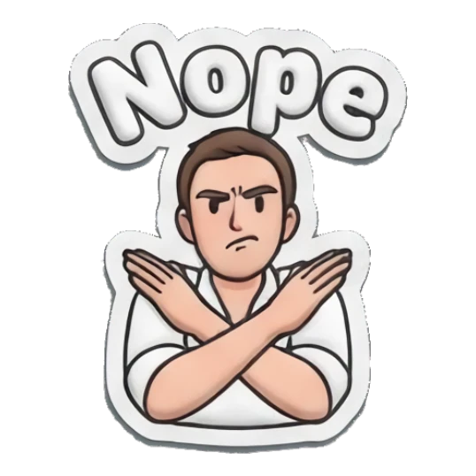 Man crossing arms in a firm rejection gesture with text Nope Everyday Guy Expressions sticker for expressive chats and social replies.