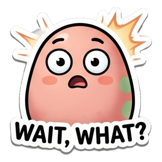 Pink egg looking shocked with wide eyes and text WAIT, WHAT Pinky Egg Expressions sticker for expressive chats and social replies.