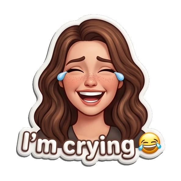 Laughing girl with tears of joy saying I'm crying. Playful Brunette Expressions sticker for expressive chats and social replies.